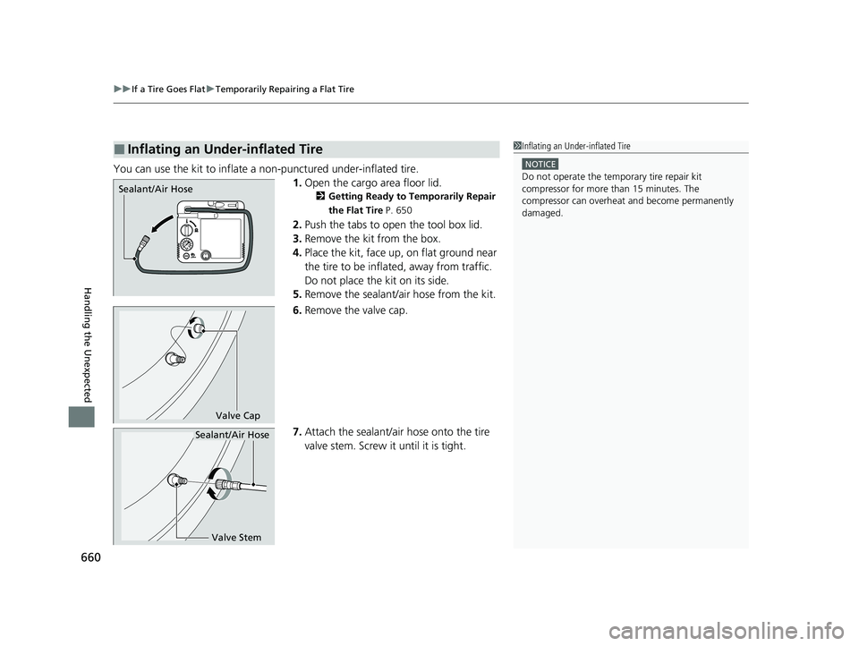 ACURA RDX 2023 Owners Manual uuIf a Tire Goes Flat uTemporarily Repairing a Flat Tire
660
Handling the Unexpected
You can use the kit to inflate a non-punctured under-inflated tire.
1.Open the cargo area floor lid.
2 Getting Read ACURA RDX 2023 Owners Manual uuIf a Tire Goes Flat uTemporarily Repairing a Flat Tire
660
Handling the Unexpected
You can use the kit to inflate a non-punctured under-inflated tire.
1.Open the cargo area floor lid.
2 Getting Read