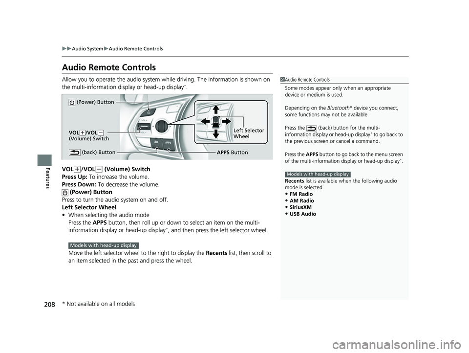 ACURA TLX 2023 Owners Manual 208
uuAudio System uAudio Remote Controls
Features
Audio Remote Controls
Allow you to operate the audio system while driving. The information is shown on
the multi-information display or head-up dis ACURA TLX 2023 Owners Manual 208
uuAudio System uAudio Remote Controls
Features
Audio Remote Controls
Allow you to operate the audio system while driving. The information is shown on
the multi-information display or head-up dis