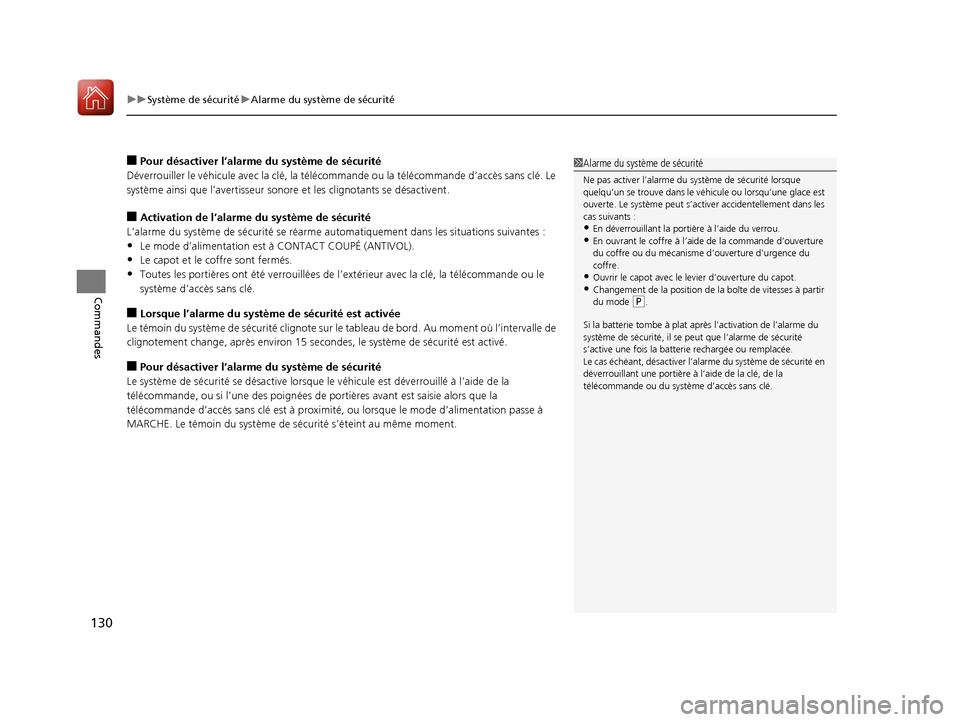 Acura ILX 2018 Manuel du propriétaire (in French) uuSystème de sécurité uAlarme du système de sécurité
130
Commandes
■Pour désactiver l’alarme du système de sécurité
Déverrouiller le véhicule avec la clé, la télé commande ou la té Acura ILX 2018 Manuel du propriétaire (in French) uuSystème de sécurité uAlarme du système de sécurité
130
Commandes
■Pour désactiver l’alarme du système de sécurité
Déverrouiller le véhicule avec la clé, la télé commande ou la té