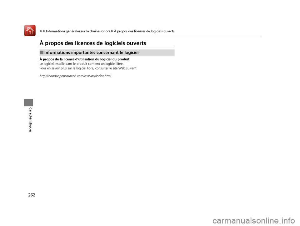 Acura ILX 2018  Manuel du propriétaire (in French) 262
uuInformations générales sur la chaîne sonore uÀ propos des licences de logiciels ouverts
Caractéristiques
À propos des licences de logiciels ouverts
À propos de la licence d’utilisation 
