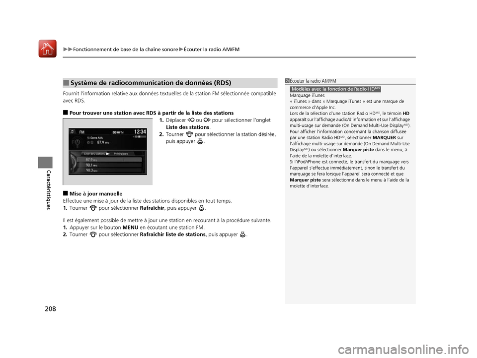 Acura ILX 2017 Manuel du propriétaire (in French) uuFonctionnement de base de la chaîne sonore uÉcouter la radio AM/FM
208
Caractéristiques
Fournit l’information rela tive aux données textuelles de la station FM sélect ionnée compatible
avec Acura ILX 2017 Manuel du propriétaire (in French) uuFonctionnement de base de la chaîne sonore uÉcouter la radio AM/FM
208
Caractéristiques
Fournit l’information rela tive aux données textuelles de la station FM sélect ionnée compatible
avec