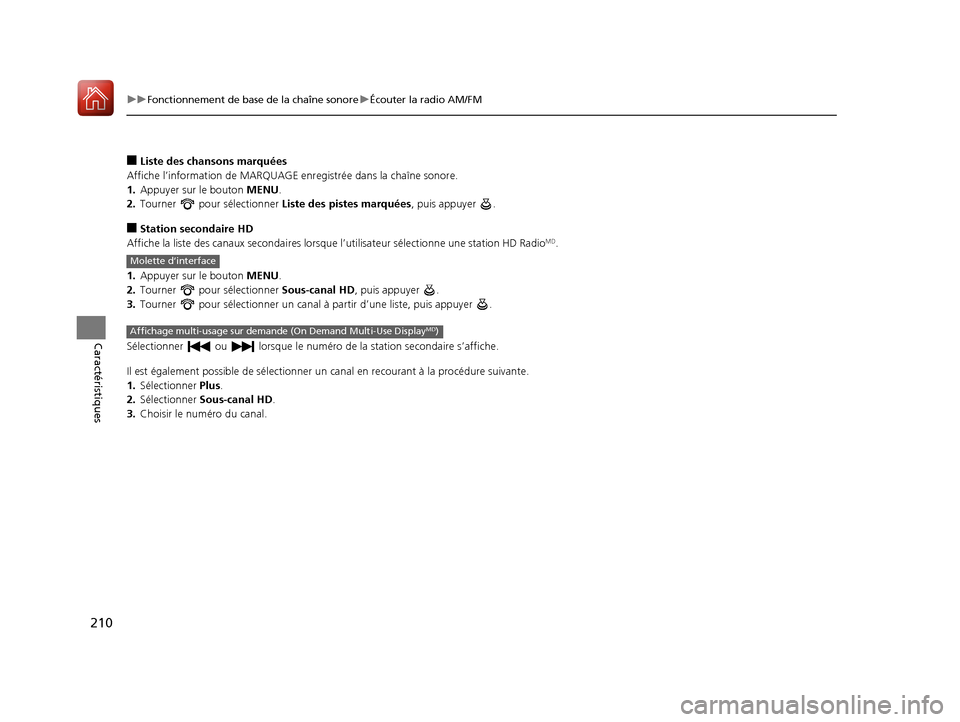 Acura ILX 2017 Manuel du propriétaire (in French) 210
uuFonctionnement de base de la chaîne sonore uÉcouter la radio AM/FM
Caractéristiques
■Liste des chansons marquées
Affiche l’information de MARQUAGE enregistrée dans la chaîne sonore.
1. Acura ILX 2017 Manuel du propriétaire (in French) 210
uuFonctionnement de base de la chaîne sonore uÉcouter la radio AM/FM
Caractéristiques
■Liste des chansons marquées
Affiche l’information de MARQUAGE enregistrée dans la chaîne sonore.
1.