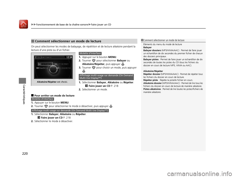 Acura ILX 2017 Manuel du propriétaire (in French) uuFonctionnement de base de la chaîne sonore uFaire jouer un CD
220
Caractéristiques
On peut sélectionner le s modes de balayage, de répétition et de lectur e aléatoire pendant la
lecture d’u Acura ILX 2017 Manuel du propriétaire (in French) uuFonctionnement de base de la chaîne sonore uFaire jouer un CD
220
Caractéristiques
On peut sélectionner le s modes de balayage, de répétition et de lectur e aléatoire pendant la
lecture d’u