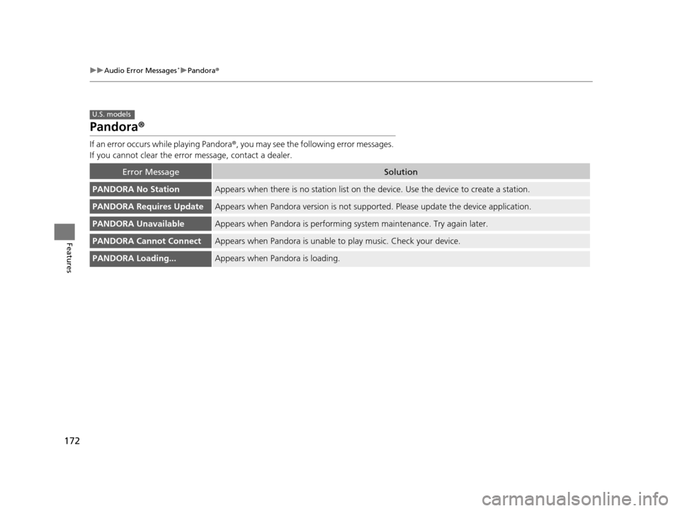 Acura ILX 2015 Owners Manual 172
uuAudio Error Messages*uPandora ®
Features
Pandora ®
If an error occurs while playing Pandora ®, you may see the following error messages.
If you cannot clear the error message, contact a dea Acura ILX 2015 Owners Manual 172
uuAudio Error Messages*uPandora ®
Features
Pandora ®
If an error occurs while playing Pandora ®, you may see the following error messages.
If you cannot clear the error message, contact a dea