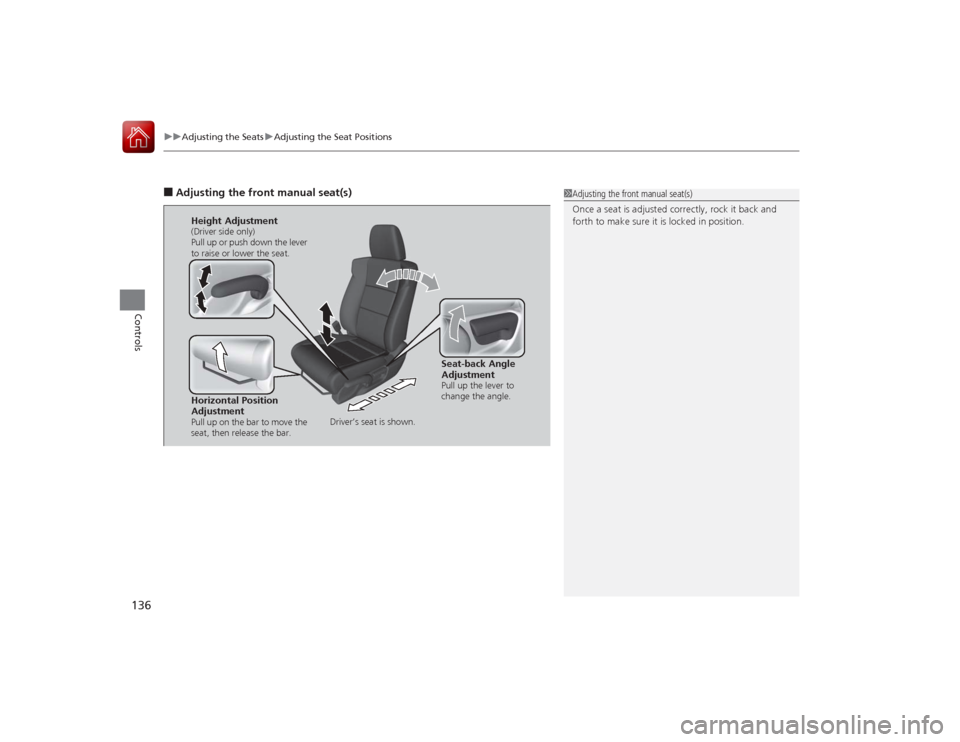 Acura ILX Hybrid 2015  Owners Manual uuAdjusting the Seats uAdjusting the Seat Positions
136Controls
■Adjusting the front manual seat(s)
1Adjusting the front manual seat(s)
Once a seat is adjusted correctly, rock it back and 
forth to 