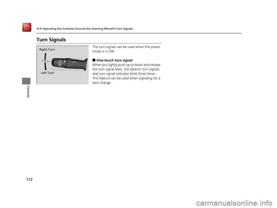 Acura MDX 2019 Owners Manual 172
uuOperating the Switches Around the Steering Wheel uTurn Signals
Controls
Turn Signals
The turn signals can be used when the power
mode is in ON.
■One-touch turn signal
When you lightly push u Acura MDX 2019 Owners Manual 172
uuOperating the Switches Around the Steering Wheel uTurn Signals
Controls
Turn Signals
The turn signals can be used when the power
mode is in ON.
■One-touch turn signal
When you lightly push u