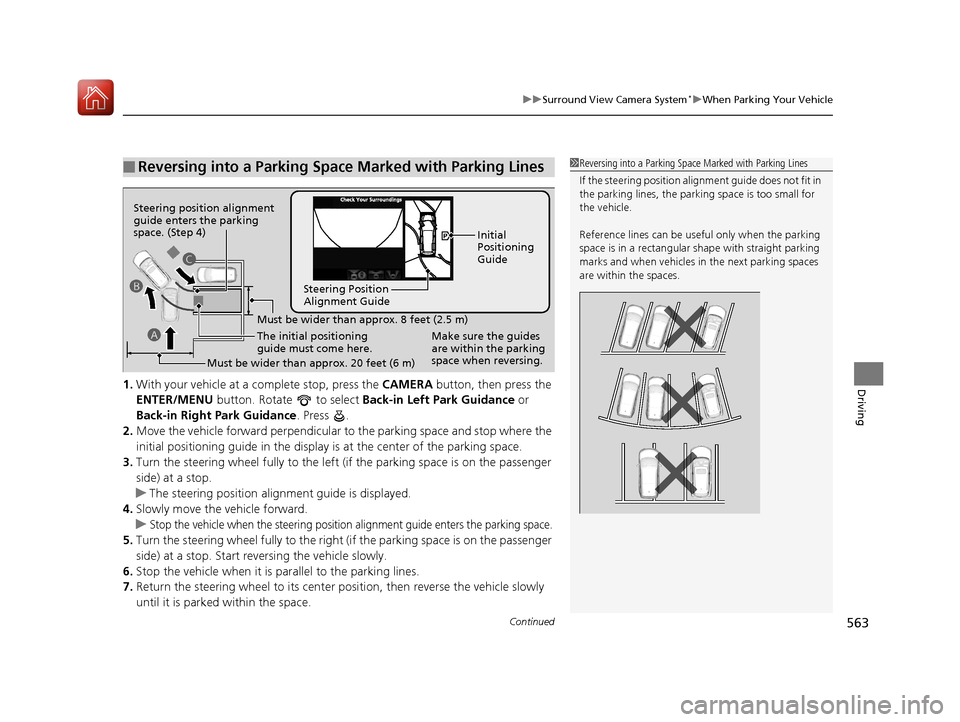 Acura MDX 2018 Service Manual Continued563
uuSurround View Camera System*uWhen Parking Your Vehicle
Driving1. With your vehicle at a complete stop, press the CAMERA button, then press the
ENTER/MENU button. Rotate to select Acura MDX 2018 Service Manual Continued563
uuSurround View Camera System*uWhen Parking Your Vehicle
Driving1. With your vehicle at a complete stop, press the CAMERA button, then press the
ENTER/MENU button. Rotate to select