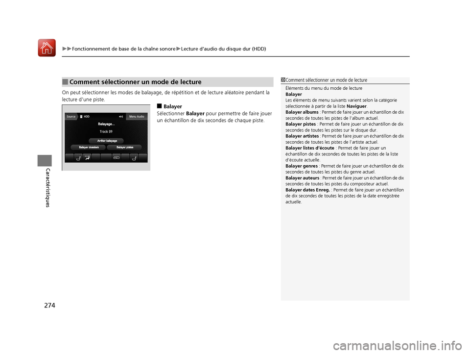 Acura MDX 2018 Manuel du propriétaire (in French) uuFonctionnement de base de la chaîne sonore uLecture d’audio du disque dur (HDD)
274
Caractéristiques
On peut sélectionner le s modes de balayage, de répétition et de lecture aléatoire pend Acura MDX 2018 Manuel du propriétaire (in French) uuFonctionnement de base de la chaîne sonore uLecture d’audio du disque dur (HDD)
274
Caractéristiques
On peut sélectionner le s modes de balayage, de répétition et de lecture aléatoire pend