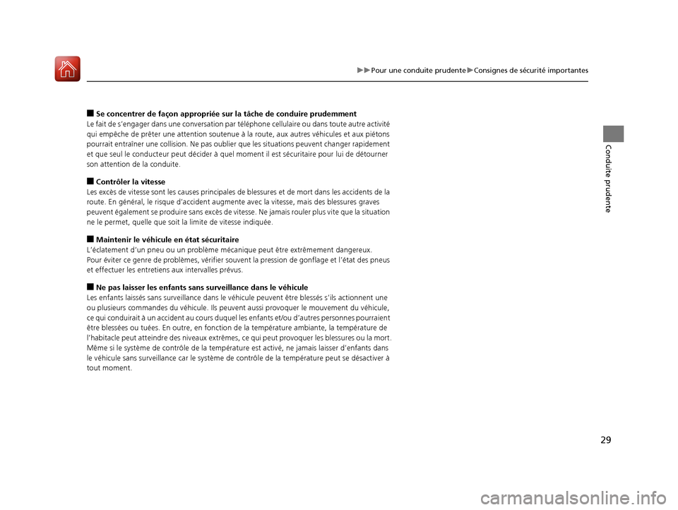 Acura MDX 2018 Manuel du propriétaire (in French) 29
uuPour une conduite prudente uConsignes de sécurité importantes
Conduite prudente
■Se concentrer de façon appropriée sur la tâche de conduire prudemment
Le fait de s’engager dans une conve Acura MDX 2018 Manuel du propriétaire (in French) 29
uuPour une conduite prudente uConsignes de sécurité importantes
Conduite prudente
■Se concentrer de façon appropriée sur la tâche de conduire prudemment
Le fait de s’engager dans une conve