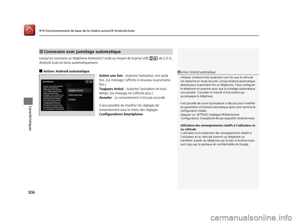 Acura MDX 2018 Manuel du propriétaire (in French) uuFonctionnement de base de la chaîne sonore uAndroid Auto
306
Caractéristiques
Lorsqu’on connecte un téléphone Android à l’unité au moyen de la prise USB ( ) de 2,5 A,
Android Auto se la Acura MDX 2018 Manuel du propriétaire (in French) uuFonctionnement de base de la chaîne sonore uAndroid Auto
306
Caractéristiques
Lorsqu’on connecte un téléphone Android à l’unité au moyen de la prise USB ( ) de 2,5 A,
Android Auto se la