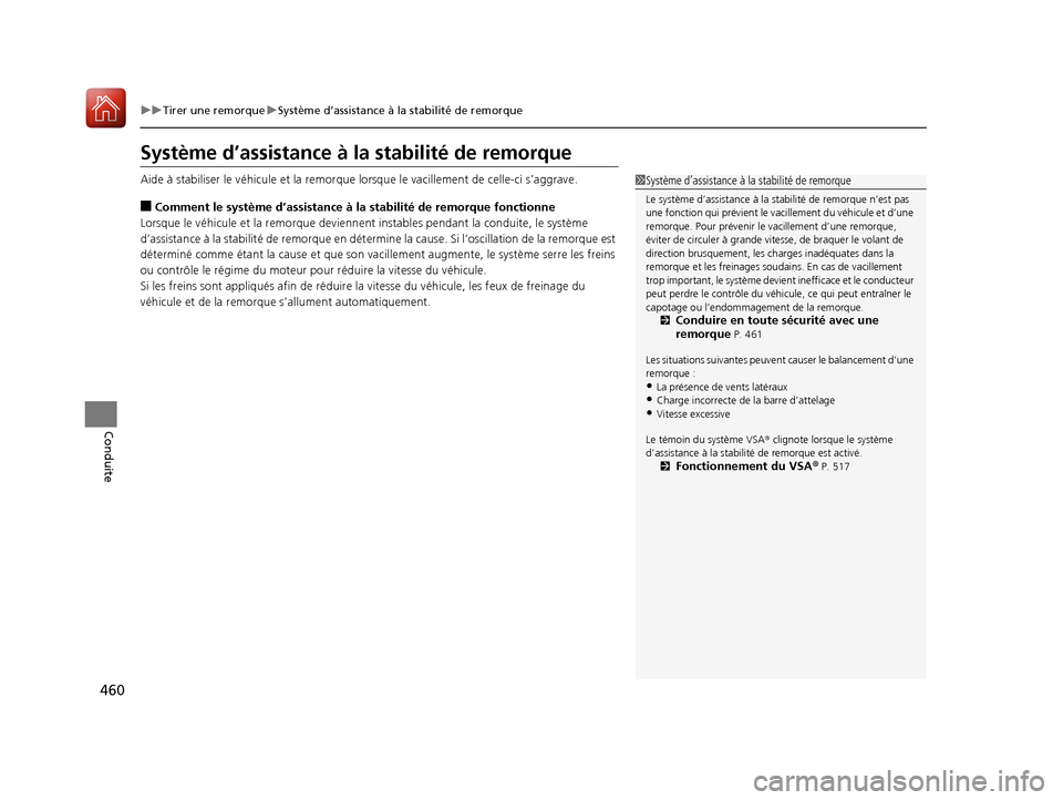 Acura MDX 2018 Manuel du propriétaire (in French) 460
uuTirer une remorque uSystème d’assistance à la stabilité de remorque
Conduite
Système d’assistance à la stabilité de remorque
Aide à stabiliser le véhicule et la remorque lorsque le Acura MDX 2018 Manuel du propriétaire (in French) 460
uuTirer une remorque uSystème d’assistance à la stabilité de remorque
Conduite
Système d’assistance à la stabilité de remorque
Aide à stabiliser le véhicule et la remorque lorsque le