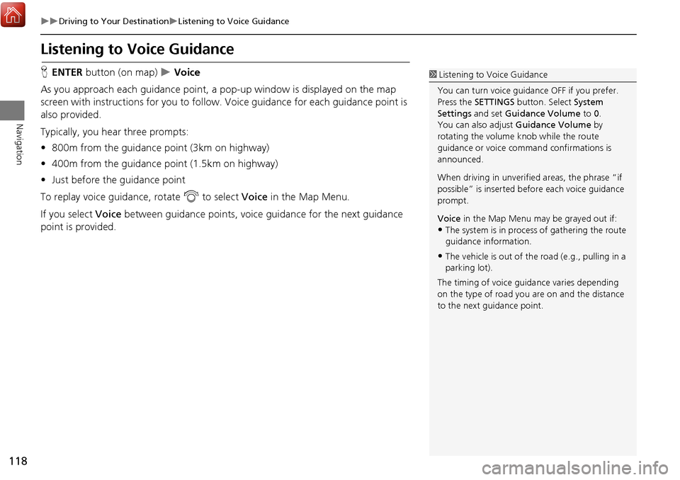 Acura MDX 2017 Navigation Manual 118
Driving to Your DestinationListening to Voice Guidance
Navigation
Listening to Voice Guidance
HENTER button (on map) Voice
As you approach each guidance point, a pop-up window is di Acura MDX 2017 Navigation Manual 118
Driving to Your DestinationListening to Voice Guidance
Navigation
Listening to Voice Guidance
HENTER button (on map) Voice
As you approach each guidance point, a pop-up window is di