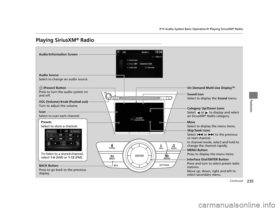 Acura MDX 2016 Owners Manual 235
uuAudio System Basic Operation uPlaying SiriusXM ® Radio
Continued
Features
Playing SiriusXM® Radio
CH
Channel AAA001
Audio/Information Screen
On Demand Multi-Use Display
TM
Category Up/Down Ic Acura MDX 2016 Owners Manual 235
uuAudio System Basic Operation uPlaying SiriusXM ® Radio
Continued
Features
Playing SiriusXM® Radio
CH
Channel AAA001
Audio/Information Screen
On Demand Multi-Use Display
TM
Category Up/Down Ic