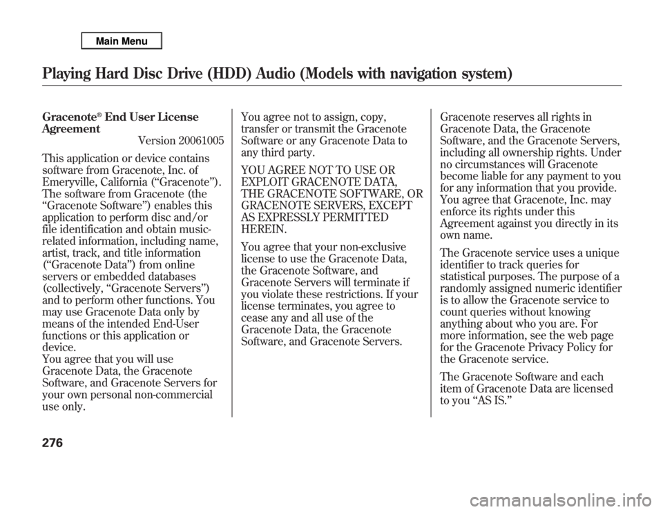 Acura MDX 2012 Owners Manual Gracenote
®End User License
Agreement
Version 20061005
This application or device contains
software from Gracenote, Inc. of
Emeryville, California (‘‘Gracenote’’).
The software from Gracenote Acura MDX 2012 Owners Manual Gracenote
®End User License
Agreement
Version 20061005
This application or device contains
software from Gracenote, Inc. of
Emeryville, California (‘‘Gracenote’’).
The software from Gracenote