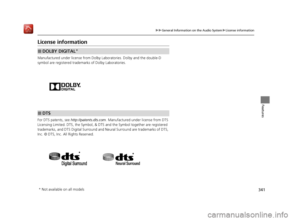Acura MDX HYBRID 2020 Owners Manual 341
uuGeneral Information on the Audio System uLicense information
Features
License information
Manufactured under license from Dolby Laboratories. Dolby and the double-D
symbol are registered tradem Acura MDX HYBRID 2020 Owners Manual 341
uuGeneral Information on the Audio System uLicense information
Features
License information
Manufactured under license from Dolby Laboratories. Dolby and the double-D
symbol are registered tradem