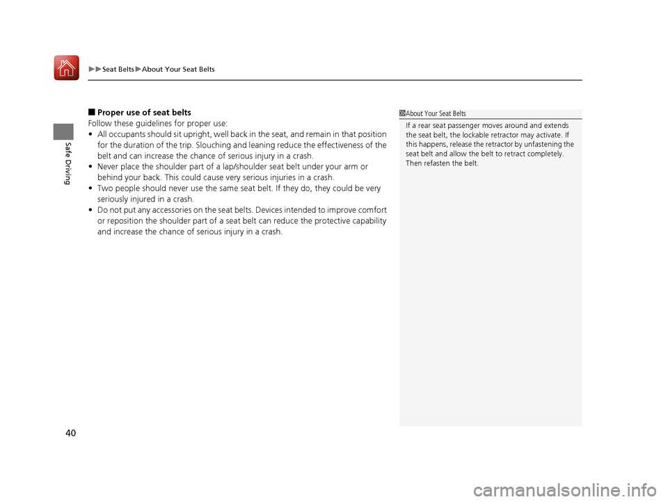Acura MDX HYBRID 2018 Service Manual uuSeat Belts uAbout Your Seat Belts
40
Safe Driving
■Proper use of seat belts
Follow these guidelines for proper use:
• All occupants should sit upright, well back in the seat, and remain in that Acura MDX HYBRID 2018 Service Manual uuSeat Belts uAbout Your Seat Belts
40
Safe Driving
■Proper use of seat belts
Follow these guidelines for proper use:
• All occupants should sit upright, well back in the seat, and remain in that