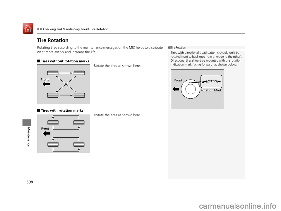 Acura MDX HYBRID 2018 Owners Manual 598
uuChecking and Maintaining Tires uTire Rotation
Maintenance
Tire Rotation
Rotating tires according to the maintenance messages on the MID helps to distribute
wear more evenly and increase tire Acura MDX HYBRID 2018 Owners Manual 598
uuChecking and Maintaining Tires uTire Rotation
Maintenance
Tire Rotation
Rotating tires according to the maintenance messages on the MID helps to distribute
wear more evenly and increase tire