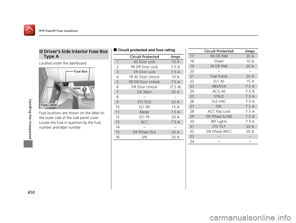 Acura MDX HYBRID 2018 Owners Manual 650
uuFuses uFuse Locations
Handling the Unexpected
Located under the dashboard.
Fuse locations are shown on the label on
the outer side of the side panel cover.
Locate the fuse in question by the fu Acura MDX HYBRID 2018 Owners Manual 650
uuFuses uFuse Locations
Handling the Unexpected
Located under the dashboard.
Fuse locations are shown on the label on
the outer side of the side panel cover.
Locate the fuse in question by the fu