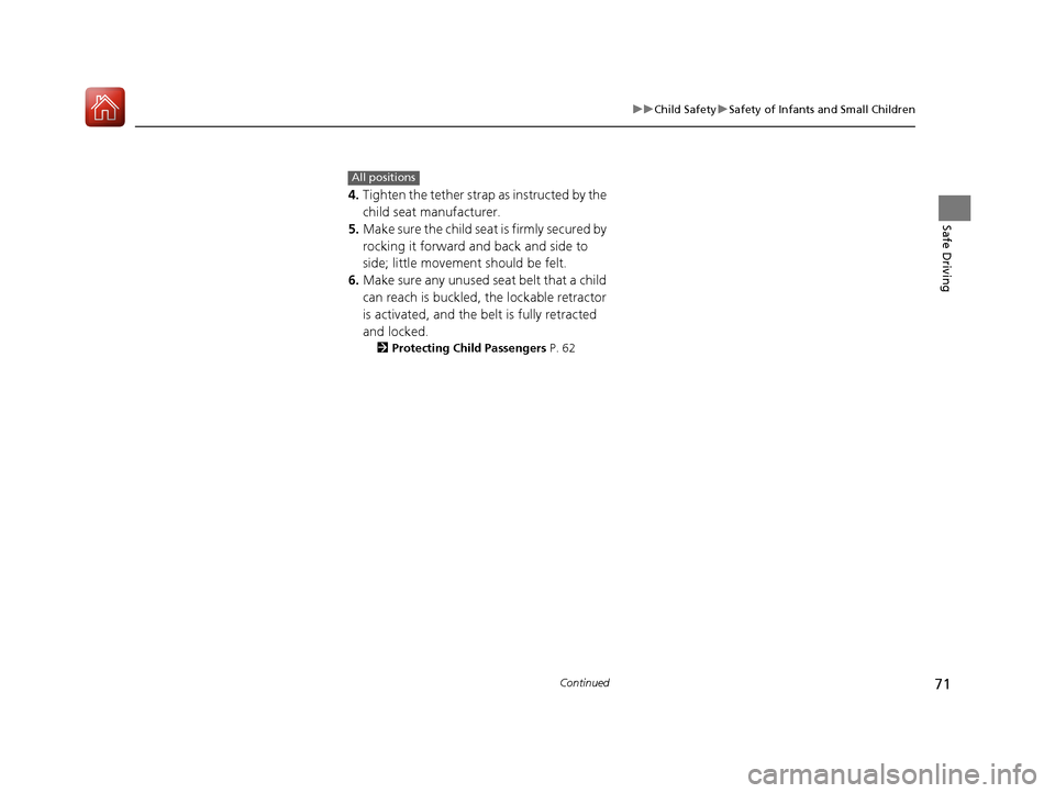 Acura MDX HYBRID 2018 Manual PDF 71
uuChild Safety uSafety of Infants and Small Children
Continued
Safe Driving
4. Tighten the tether strap as instructed by the
child seat manufacturer.
5. Make sure the child seat is firmly secured Acura MDX HYBRID 2018 Manual PDF 71
uuChild Safety uSafety of Infants and Small Children
Continued
Safe Driving
4. Tighten the tether strap as instructed by the
child seat manufacturer.
5. Make sure the child seat is firmly secured