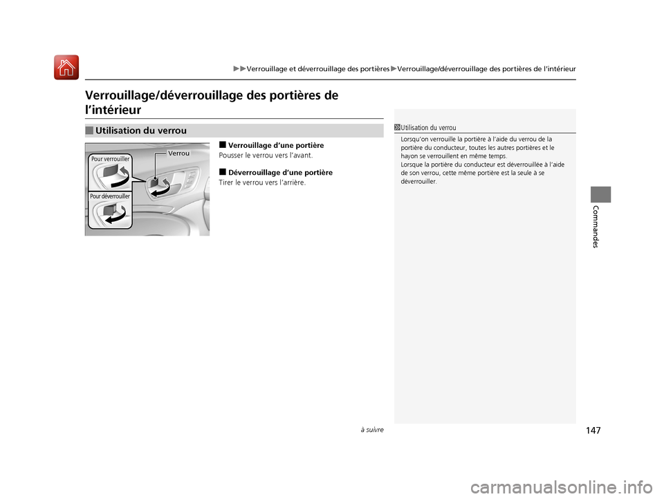 Acura MDX Hybrid 2017 Manuel du propriétaire (in French) 147
uuVerrouillage et déverr ouillage des portièresuVerrouillage/déverrouillage des portières de l’intérieur
à suivre
Commandes
Verrouillage/déverrouillage des portières de
l’intérieur
Acura MDX Hybrid 2017 Manuel du propriétaire (in French) 147
uuVerrouillage et déverr ouillage des portièresuVerrouillage/déverrouillage des portières de l’intérieur
à suivre
Commandes
Verrouillage/déverrouillage des portières de
l’intérieur