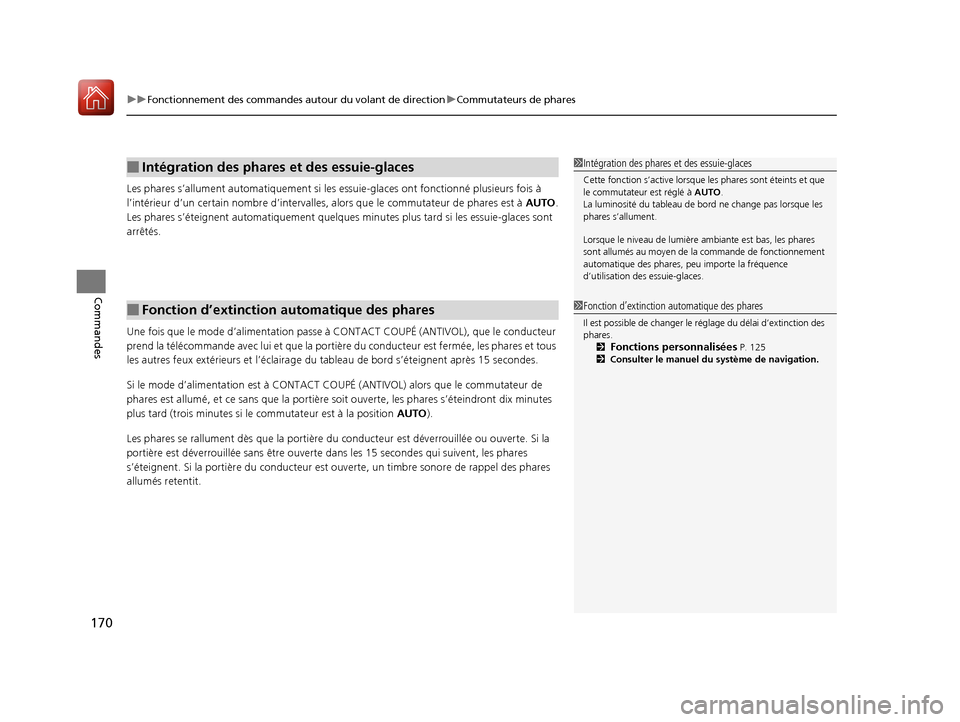 Acura MDX Hybrid 2017 Manuel du propriétaire (in French) uuFonctionnement des commandes autour du volant de direction uCommutateurs de phares
170
Commandes
Les phares s’allument automatiquement si les essuie-gla ces ont fonctionné plusieurs fois Ã
l†Acura MDX Hybrid 2017 Manuel du propriétaire (in French) uuFonctionnement des commandes autour du volant de direction uCommutateurs de phares
170
Commandes
Les phares s’allument automatiquement si les essuie-gla ces ont fonctionné plusieurs fois Ã
lâ€