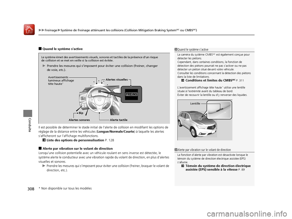 Acura MDX Hybrid 2017 Manuel du propriétaire (in French) uuFreinage uSystème de freinage atténuant les collisions (Collision Mitigation Braking SystemMC ou CMBSMC)
308
Conduite
■Quand le système s’active
Il est possible de déterminer le stade initia Acura MDX Hybrid 2017 Manuel du propriétaire (in French) uuFreinage uSystème de freinage atténuant les collisions (Collision Mitigation Braking SystemMC ou CMBSMC)
308
Conduite
■Quand le système s’active
Il est possible de déterminer le stade initia
