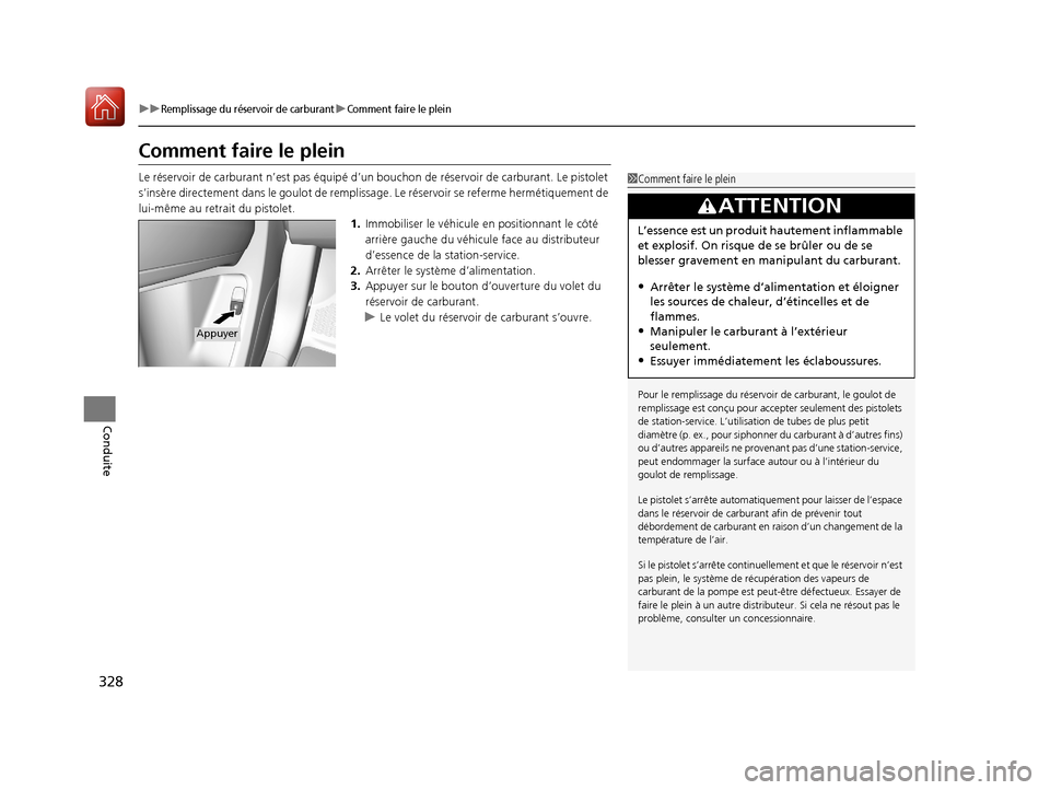 Acura MDX Hybrid 2017 Manuel du propriétaire (in French) 328
uuRemplissage du réservoir de carburantuComment faire le plein
Conduite
Comment faire le plein
Le réservoir de carburant n’est pas équipé d’un bouchon de réservoi r de carburant. Le pisto Acura MDX Hybrid 2017 Manuel du propriétaire (in French) 328
uuRemplissage du réservoir de carburantuComment faire le plein
Conduite
Comment faire le plein
Le réservoir de carburant n’est pas équipé d’un bouchon de réservoi r de carburant. Le pisto