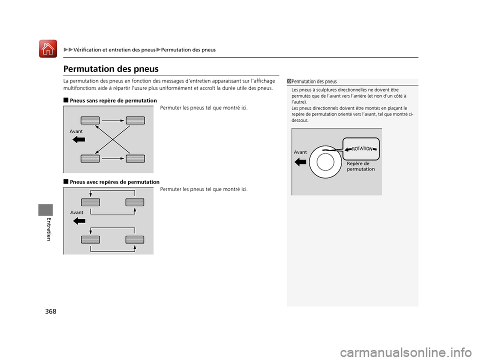 Acura MDX Hybrid 2017 Manuel du propriétaire (in French) 368
uuVérification et entretien des pneus uPermutation des pneus
Entretien
Permutation des pneus
La permutation des pneus en fonction des messages d’entretien apparaissant sur l’affichage
multi Acura MDX Hybrid 2017 Manuel du propriétaire (in French) 368
uuVérification et entretien des pneus uPermutation des pneus
Entretien
Permutation des pneus
La permutation des pneus en fonction des messages d’entretien apparaissant sur l’affichage
multi