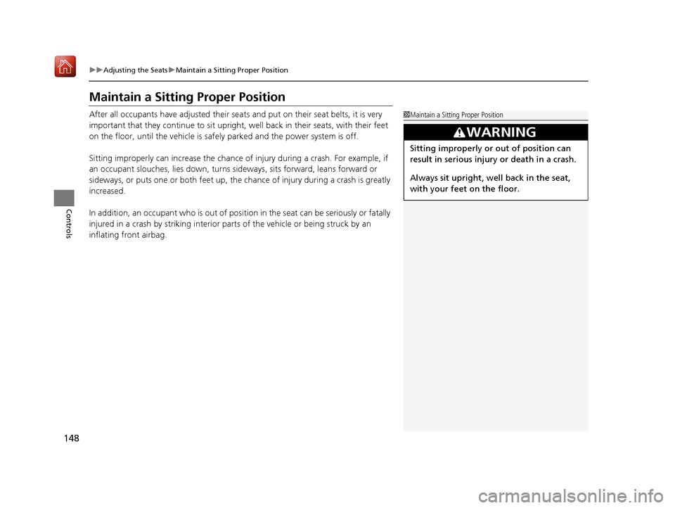 Acura NSX 2019 Owners Manual 148
uuAdjusting the Seats uMaintain a Sitting Proper Position
Controls
Maintain a Sitti ng Proper Position
After all occupants have adjusted their seat s and put on their seat belts, it is very
impor Acura NSX 2019 Owners Manual 148
uuAdjusting the Seats uMaintain a Sitting Proper Position
Controls
Maintain a Sitti ng Proper Position
After all occupants have adjusted their seat s and put on their seat belts, it is very
impor