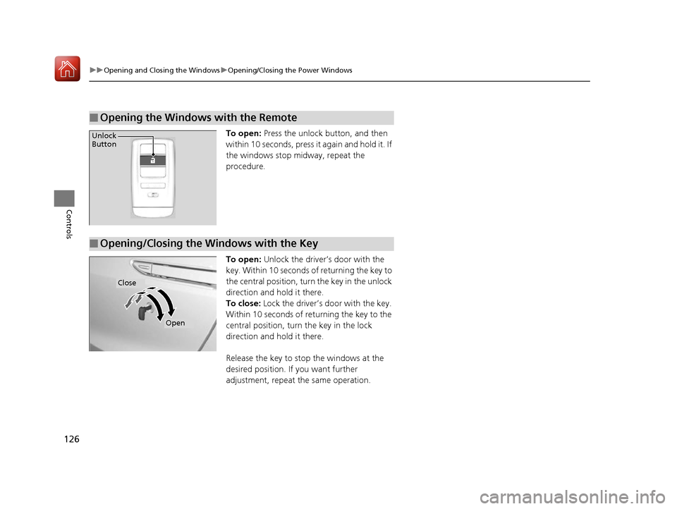 Acura NSX 2017 Owners Manual 126
uuOpening and Closing the Windows uOpening/Closing th e Power Windows
Controls
To open: Press the unlock button, and then
within 10 seconds, press it again and hold it. If
the windows stop midwa Acura NSX 2017 Owners Manual 126
uuOpening and Closing the Windows uOpening/Closing th e Power Windows
Controls
To open: Press the unlock button, and then
within 10 seconds, press it again and hold it. If
the windows stop midwa