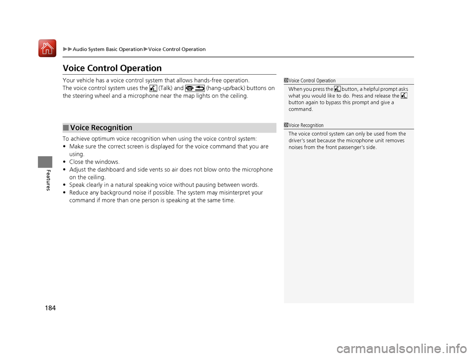 Acura NSX 2017 Owners Manual 184
uuAudio System Basic Operation uVoice Control Operation
Features
Voice Control Operation
Your vehicle has a voice control system that allows hands-free operation.
The voice control system uses the Acura NSX 2017 Owners Manual 184
uuAudio System Basic Operation uVoice Control Operation
Features
Voice Control Operation
Your vehicle has a voice control system that allows hands-free operation.
The voice control system uses the