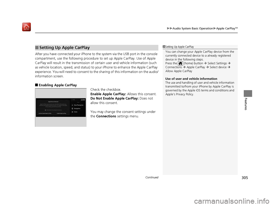 Acura RDX 2019 Manual PDF Continued305
uuAudio System Basic Operation uApple CarPlayTM
Features
After you have connected your iPhone to the system via the USB port in the console
compartment, use the follow ing procedure to s Acura RDX 2019 Manual PDF Continued305
uuAudio System Basic Operation uApple CarPlayTM
Features
After you have connected your iPhone to the system via the USB port in the console
compartment, use the follow ing procedure to s