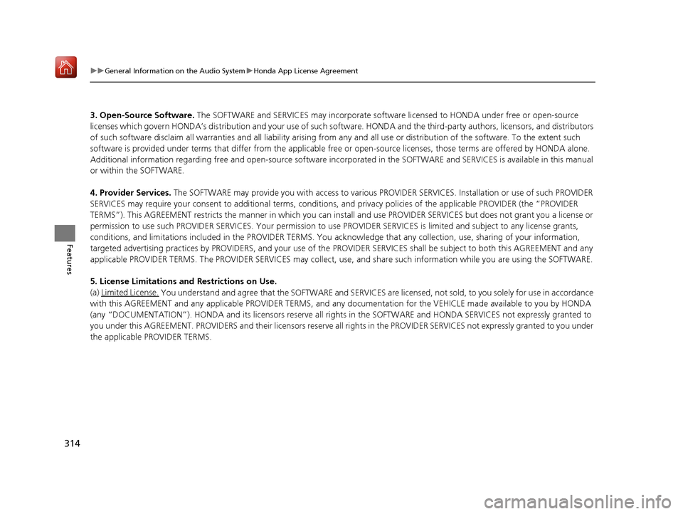 Acura RDX 2019 User Guide 314
uuGeneral Information on the Audio System uHonda App License Agreement
Features
3. Open-Source Software. The SOFTWARE and SERVICES may incorporate softw are licensed to HONDA under free or open-s Acura RDX 2019 User Guide 314
uuGeneral Information on the Audio System uHonda App License Agreement
Features
3. Open-Source Software. The SOFTWARE and SERVICES may incorporate softw are licensed to HONDA under free or open-s