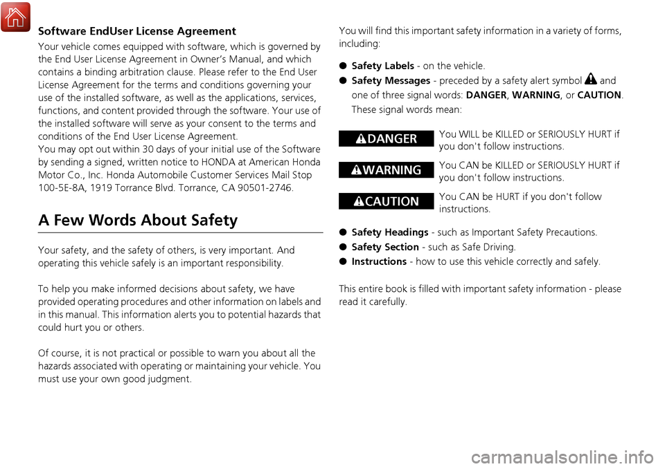 Acura RDX 2018  Owners Manual Software EndUser License Agreement
Your vehicle comes equipped with software, which is governed by 
the End User License Agreement in Owner’s Manual, and which 
contains a binding arbitration clau s