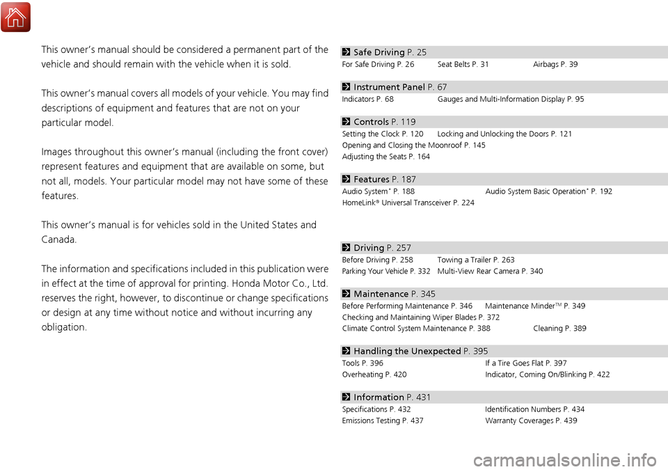 Acura RDX 2018 Owners Manual Contents
This owner’s manual should be considered a permanent part of the
vehicle and should remain with the vehicle when it is sold.
This owner’s manual covers all models of your vehicle. You ma Acura RDX 2018 Owners Manual Contents
This owner’s manual should be considered a permanent part of the
vehicle and should remain with the vehicle when it is sold.
This owner’s manual covers all models of your vehicle. You ma