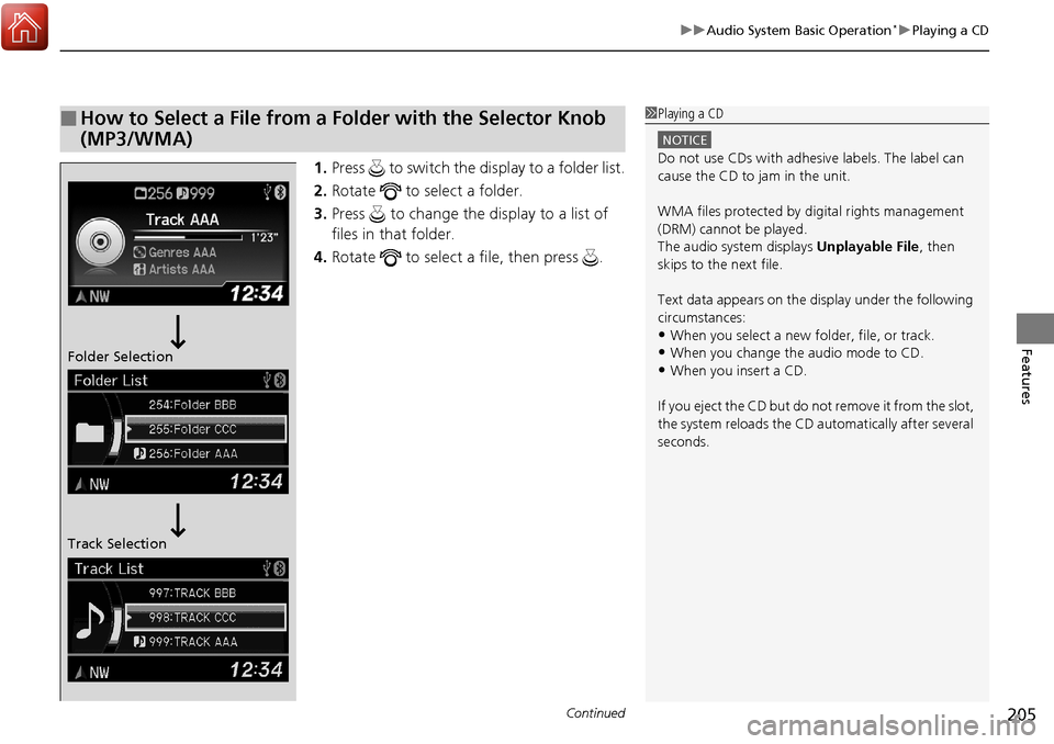 Acura RDX 2018 Manual PDF Continued205
uuAudio System Basic Operation*uPlaying a CD
Features
1. Press to switch the display to a folder list.
2. Rotate to select a folder.
3. Press to change the display to a list of
fil Acura RDX 2018 Manual PDF Continued205
uuAudio System Basic Operation*uPlaying a CD
Features
1. Press to switch the display to a folder list.
2. Rotate to select a folder.
3. Press to change the display to a list of
fil