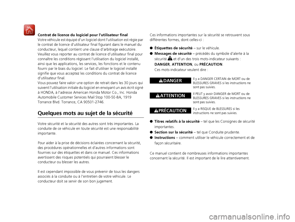 Acura RDX 2018  Manuel du propriétaire (in French) Contrat de licence du logiciel pour l’utilisateur final
Votre véhicule est équipé d’un logiciel dont l’utilisation est régie par 
le contrat de licence d’utilisateur  final figurant dans l
