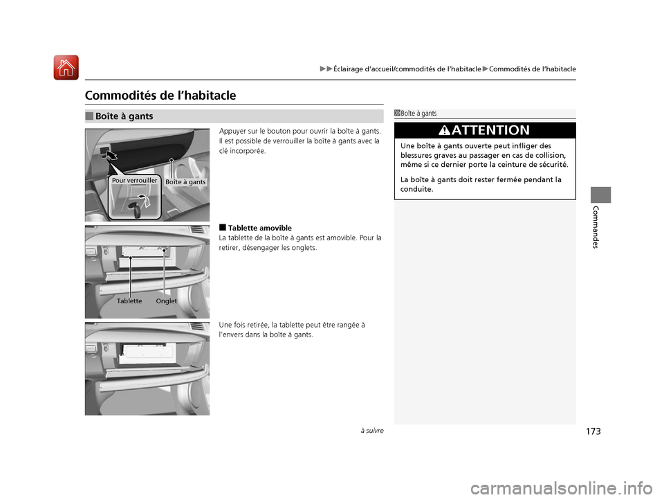 Acura RDX 2018 Manuel du propriétaire (in French) 173
uuÉclairage d’accueil/commodités de l’habitacle uCommodités de l’habitacle
à suivre
Commandes
Commodités de l’habitacle
Appuyer sur le bouton pour ouvrir la boîte à gants.
Il est p Acura RDX 2018 Manuel du propriétaire (in French) 173
uuÉclairage d’accueil/commodités de l’habitacle uCommodités de l’habitacle
à suivre
Commandes
Commodités de l’habitacle
Appuyer sur le bouton pour ouvrir la boîte à gants.
Il est p