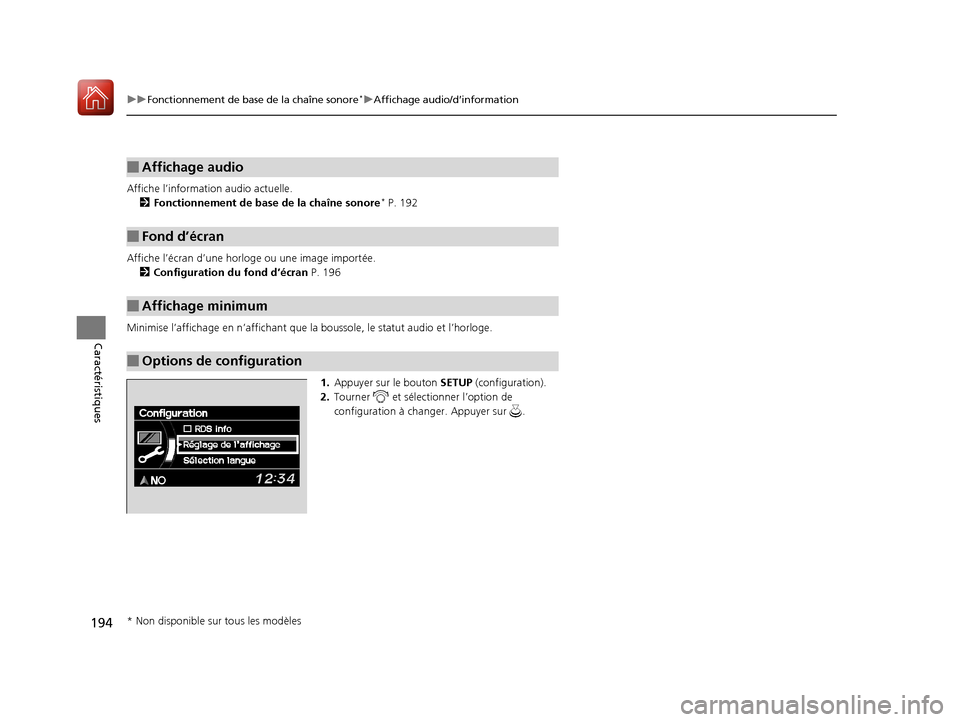 Acura RDX 2018 Manuel du propriétaire (in French) 194
uuFonctionnement de base de la chaîne sonore*uAffichage audio/d’information
Caractéristiques
Affiche l’information audio actuelle.
2 Fonctionnement de base de la chaîne sonore* P. 192
Affic Acura RDX 2018 Manuel du propriétaire (in French) 194
uuFonctionnement de base de la chaîne sonore*uAffichage audio/d’information
Caractéristiques
Affiche l’information audio actuelle.
2 Fonctionnement de base de la chaîne sonore* P. 192
Affic