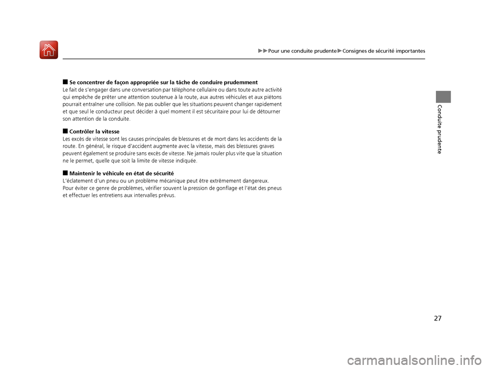 Acura RDX 2018 Manuel du propriétaire (in French) 27
uuPour une conduite prudente uConsignes de sécurité importantes
Conduite prudente
■Se concentrer de façon appropriée sur la tâche de conduire prudemment
Le fait de s’engager dans une conve Acura RDX 2018 Manuel du propriétaire (in French) 27
uuPour une conduite prudente uConsignes de sécurité importantes
Conduite prudente
■Se concentrer de façon appropriée sur la tâche de conduire prudemment
Le fait de s’engager dans une conve