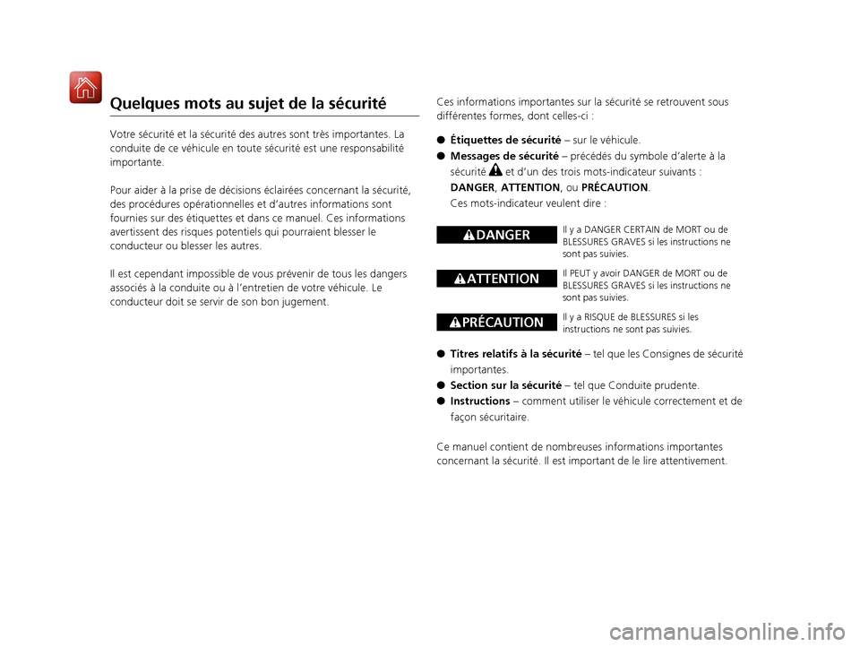 Acura RDX 2017 Manuel du propriétaire (in French) Quelques mots au sujet de la sécurité
Votre sécurité et la sécurité des autres sont très importantes. La
conduite de ce véhicule en toute sécurité est une responsabilité
importante.
Pour Acura RDX 2017 Manuel du propriétaire (in French) Quelques mots au sujet de la sécurité
Votre sécurité et la sécurité des autres sont très importantes. La
conduite de ce véhicule en toute sécurité est une responsabilité
importante.
Pour