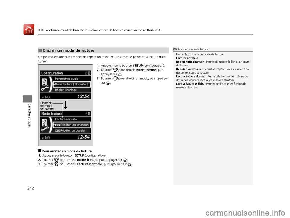 Acura RDX 2017 Manuel du propriétaire (in French) uuFonctionnement de base de la chaîne sonore*uLecture d’une mémoire flash USB
212
Caractéristiques
On peut sélectionner le s modes de répétition et de lectur e aléatoire pendant la lecture d Acura RDX 2017 Manuel du propriétaire (in French) uuFonctionnement de base de la chaîne sonore*uLecture d’une mémoire flash USB
212
Caractéristiques
On peut sélectionner le s modes de répétition et de lectur e aléatoire pendant la lecture d