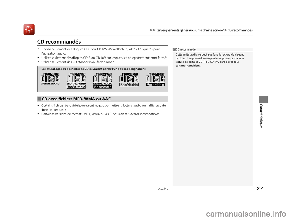 Acura RDX 2017 Manuel du propriétaire (in French) 219
uuRenseignements généraux sur la chaîne sonore*uCD recommandés
à suivre
Caractéristiques
CD recommandés
•Choisir seulement des disques CD-R ou CD-RW d’excellente qualité et étiqueté Acura RDX 2017 Manuel du propriétaire (in French) 219
uuRenseignements généraux sur la chaîne sonore*uCD recommandés
à suivre
Caractéristiques
CD recommandés
•Choisir seulement des disques CD-R ou CD-RW d’excellente qualité et étiqueté