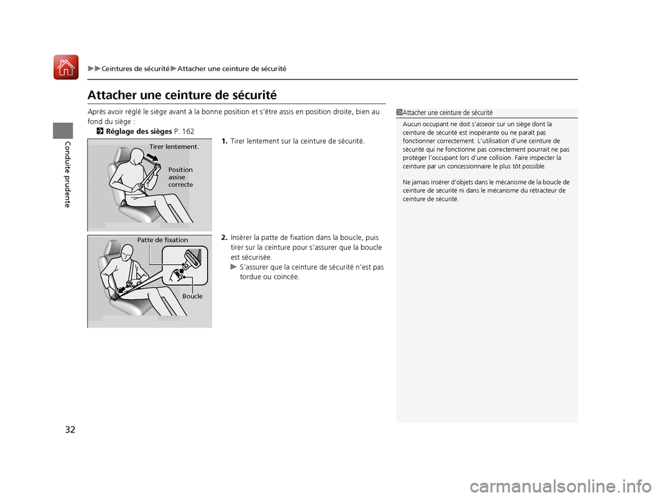 Acura RDX 2017 Manuel du propriétaire (in French) 32
uuCeintures de sécurité uAttacher une ceinture de sécurité
Conduite prudente
Attacher une ceinture de sécurité
Après avoir réglé le siège avant à la bonne positi on et s’être assis en Acura RDX 2017 Manuel du propriétaire (in French) 32
uuCeintures de sécurité uAttacher une ceinture de sécurité
Conduite prudente
Attacher une ceinture de sécurité
Après avoir réglé le siège avant à la bonne positi on et s’être assis en