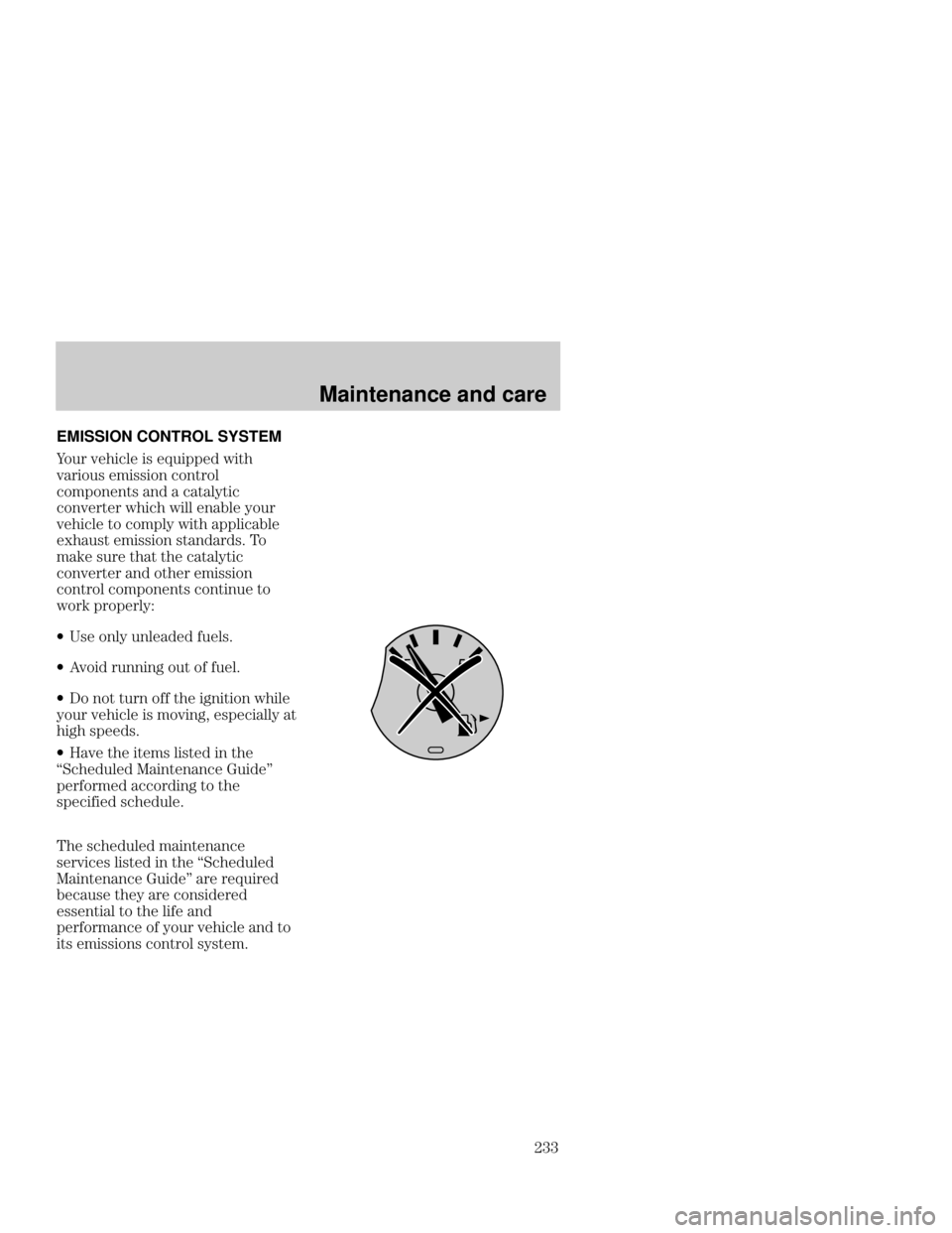 Mercury Mercury Cougar 2000  Owners Manuals Maintenance and care
 EMISSION
 CONTROL SYSTEM
$! % "  $ &#
%!$" "" #!
#"   #(#
%!#! & &  ($!
% # ( &# 
