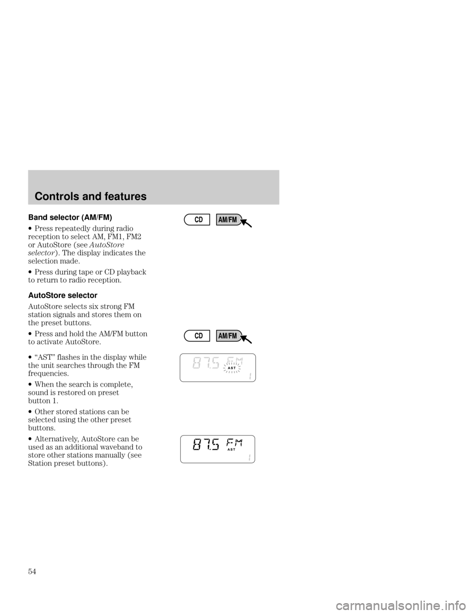 Mercury Mercury Cougar 2000  s Workshop Manual Controls and features

 Band selector (AM/FM)
w& &$( - )&" &#
&$(#" (#  (   	
#& )(#(#& 
		
	  $ - "( (
 (#" !
w& )