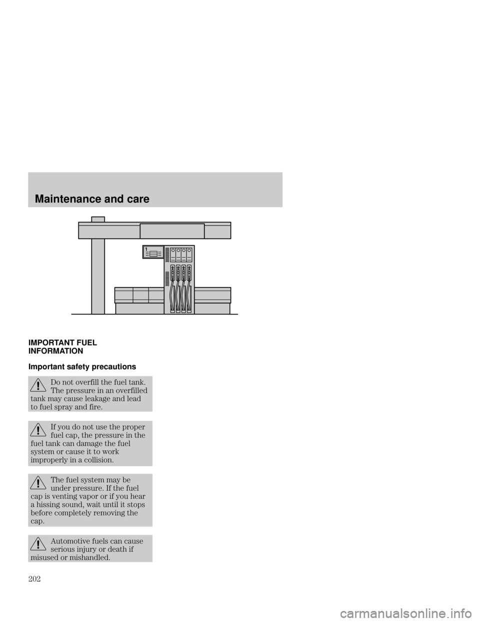 Mercury Mercury Cougar 1999  s Owners Guide Maintenance and care

IMPORTANT FUEL
INFORMATION
Important safety precautions
     

	   
 

 
 
 

 

 

  
 

 
  