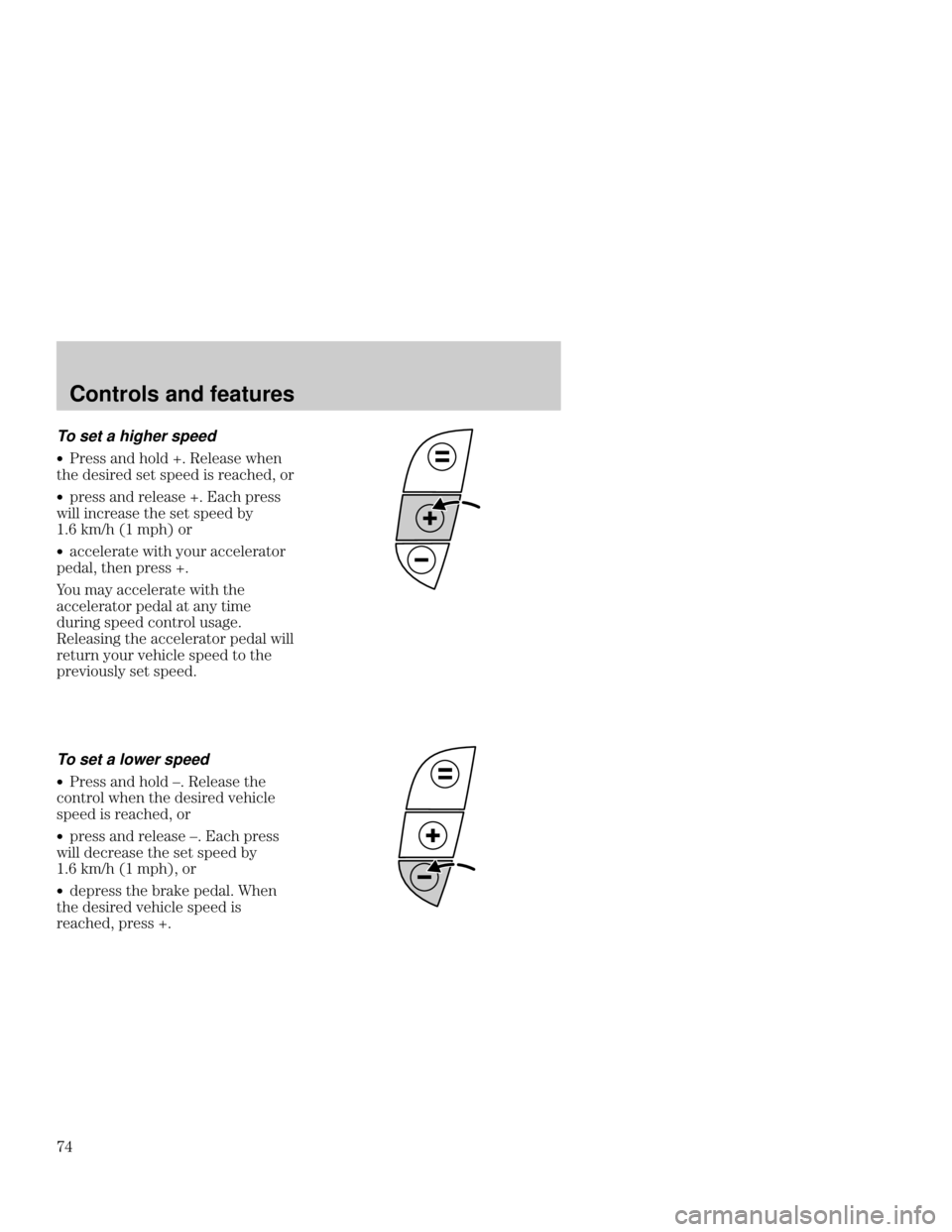 Mercury Mercury Cougar 1999  s Manual PDF Controls and features


To set a higher speed
w !!    ! %
" !  !" ! !    
w !!   !  
  !!
%  ! " !" ! &
	 	   
