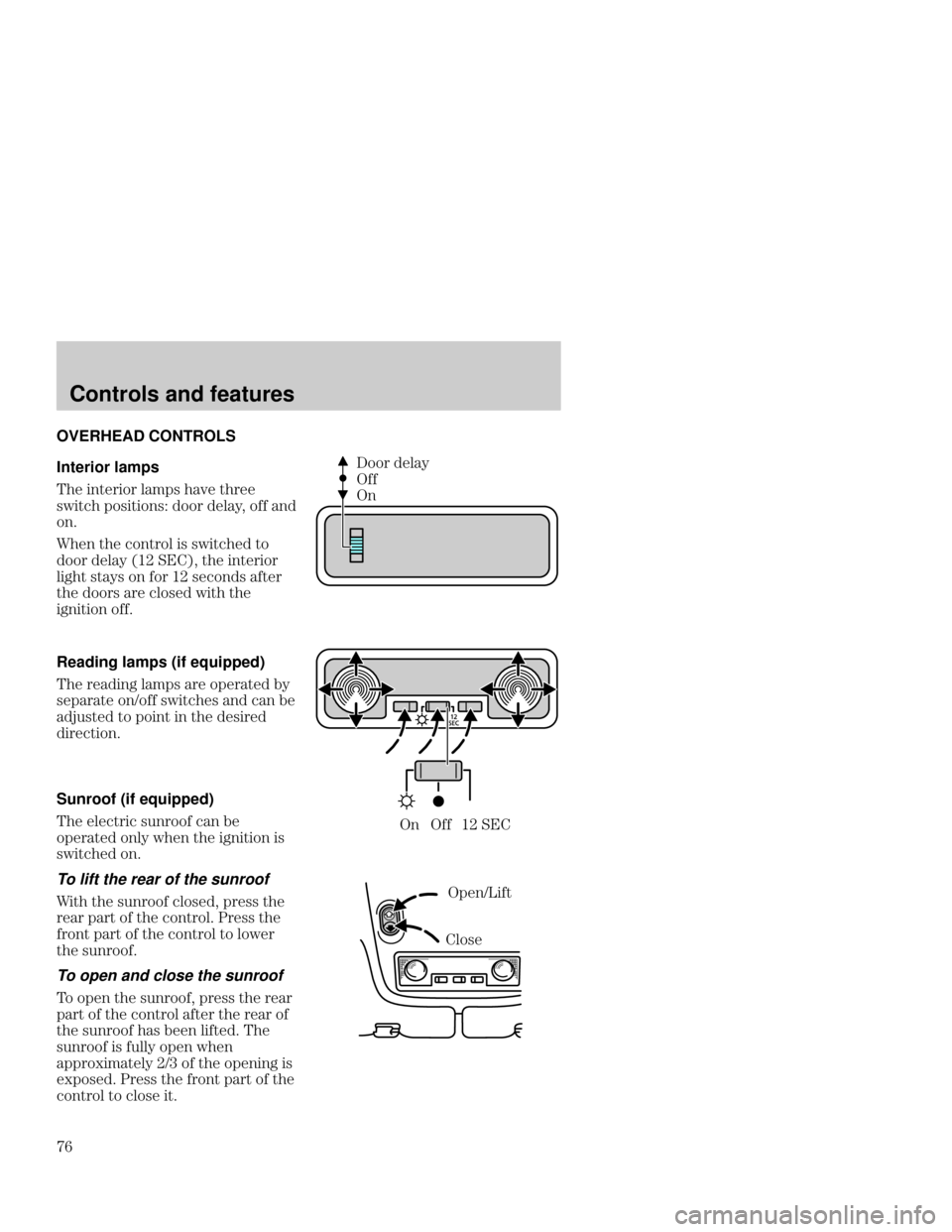 Mercury Mercury Cougar 1999  s Manual PDF 
 #&
##%  ,

"
"   
$"
Controls and features

 OVERHEAD
 CONTROLS
Interior lamps
 "%#%  !$& ) %
&* $#&#"& ##%  , # "
#"
"  #"%# & &*