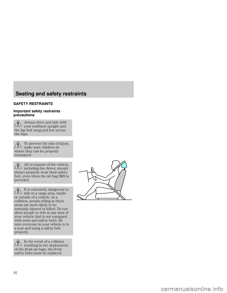 Mercury Mercury Cougar 1999  s Owners Manual Seating and safety restraints
 SAFETY
 RESTRAINTS
Important safety restraints
precautions
#
% " 
  # 
%! 
 
 !  

  
   ! 
 # 

  
 "  